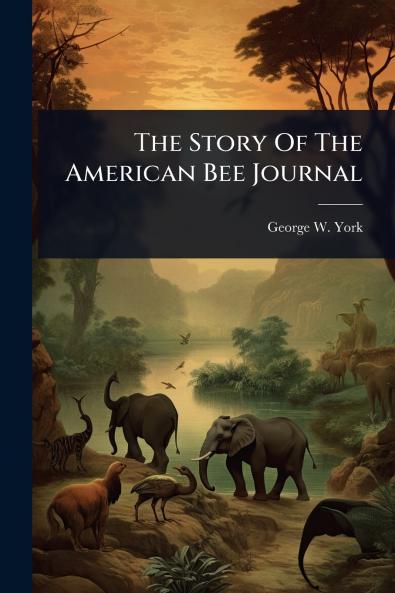 Story Of The American Bee Journal