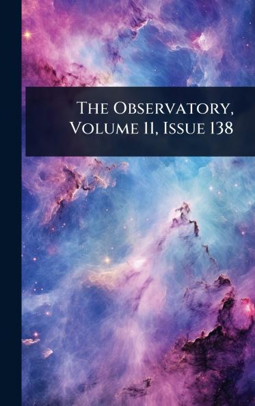 Observatory Volume 11 Issue 138