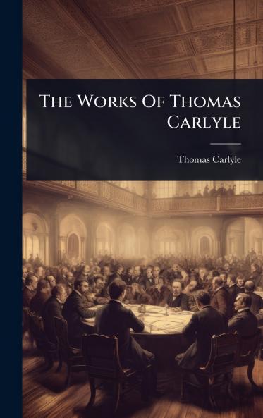 Works Of Thomas Carlyle