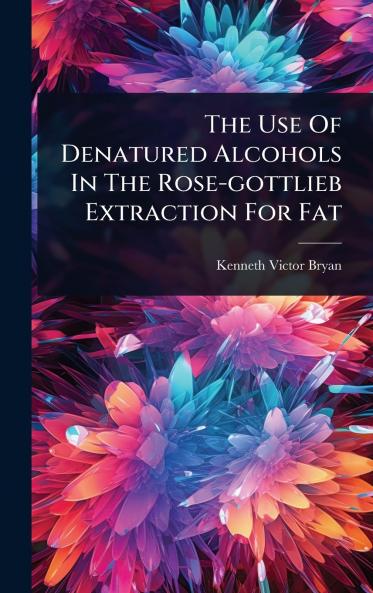 Use Of Denatured Alcohols In The Rose-gottlieb Extraction For Fat