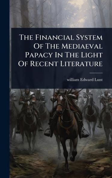 Financial System Of The Mediaeval Papacy In The Light Of Recent Literature