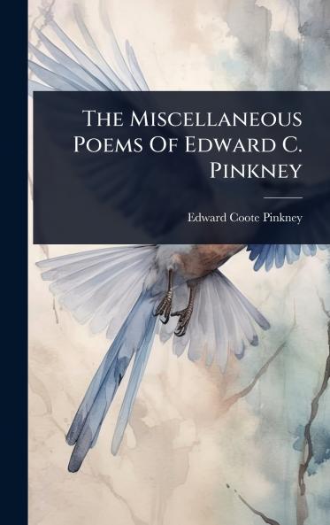 Miscellaneous Poems Of Edward C. Pinkney