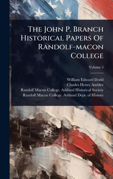 John P. Branch Historical Papers Of Randolf-macon College
