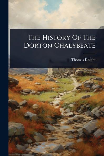 History Of The Dorton Chalybeate