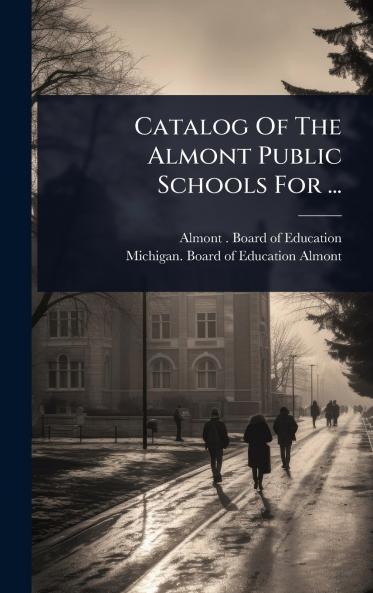 Catalog Of The Almont Public Schools For ...