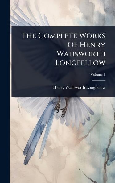 Complete Works Of Henry Wadsworth Longfellow