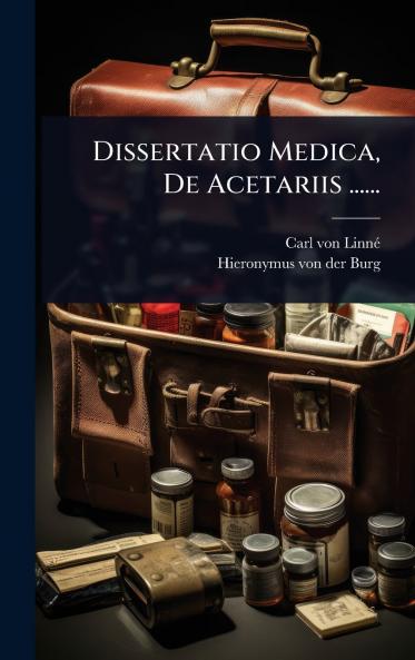 Dissertatio Medica De Acetariis ......