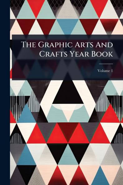 Graphic Arts And Crafts Year Book