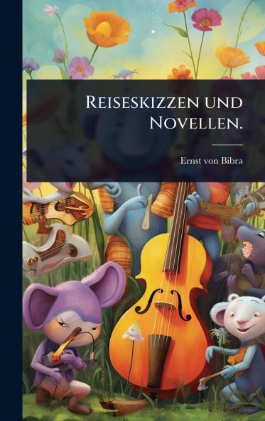 Reiseskizzen und Novellen.