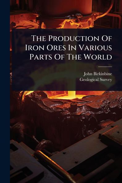 Production Of Iron Ores In Various Parts Of The World