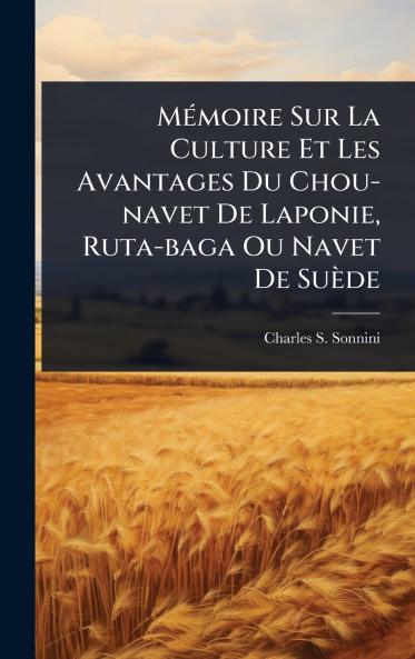 MÃ(c)moire Sur La Culture Et Les Avantages Du Chou-navet De Laponie Ruta-baga Ou Navet De Suède