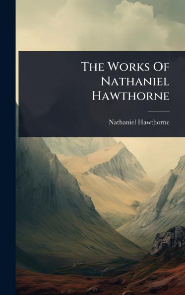 Works Of Nathaniel Hawthorne