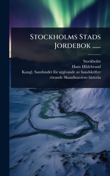 Stockholms Stads Jordebok ......