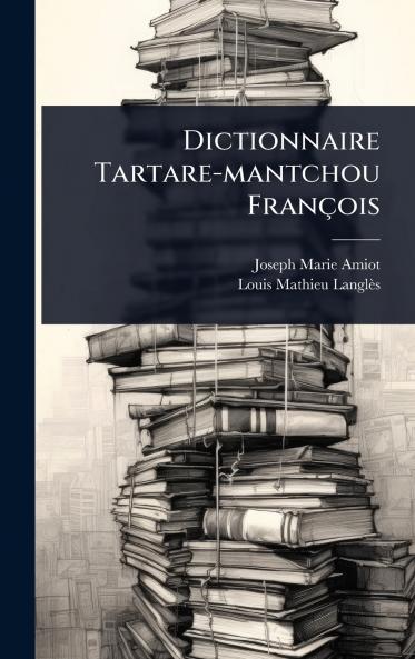 Dictionnaire Tartare-mantchou François