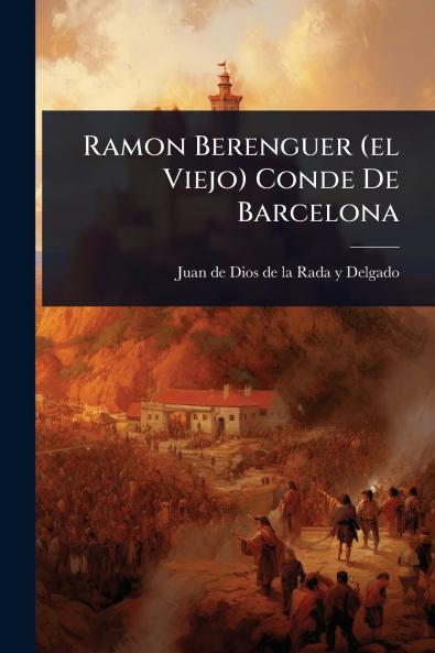 Ramon Berenguer (el Viejo) Conde De Barcelona