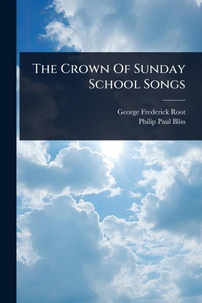 Crown Of Sunday School Songs