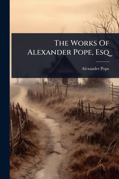 Works Of Alexander Pope Esq
