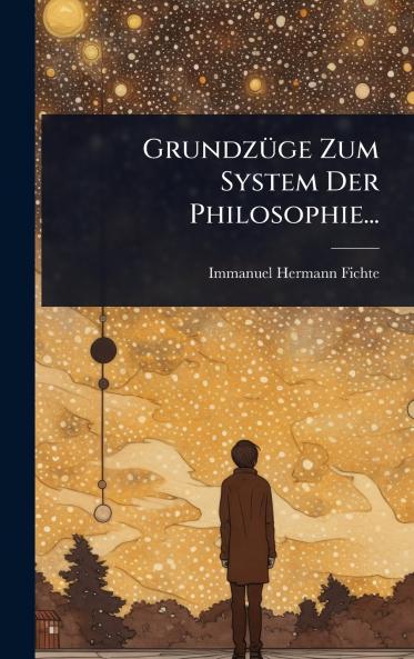 GrundzÃ1/4ge Zum System Der Philosophie...