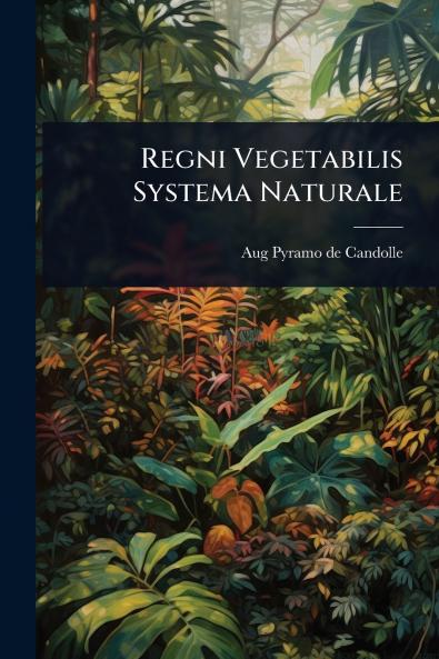 Regni Vegetabilis Systema Naturale