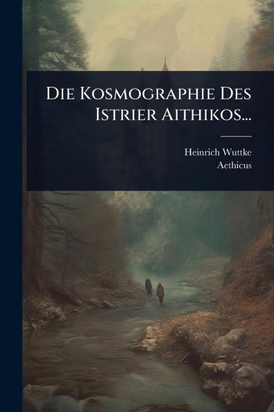 Kosmographie Des Istrier Aithikos...