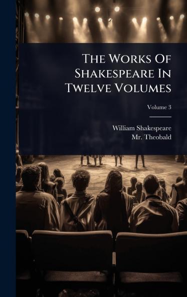 Works Of Shakespeare In Twelve Volumes