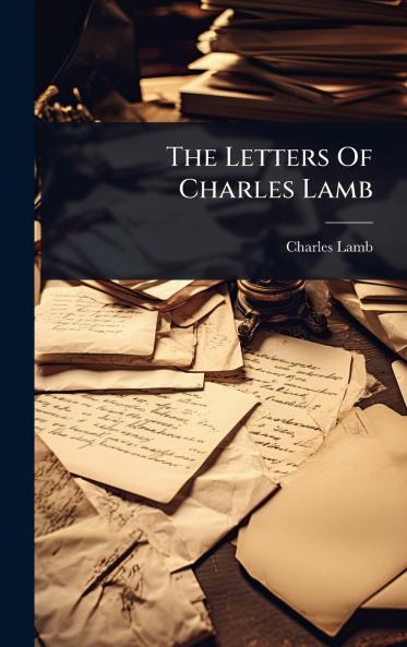 Letters Of Charles Lamb
