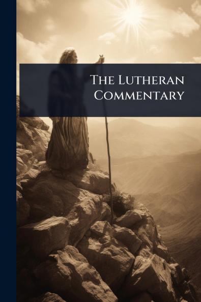 Lutheran Commentary