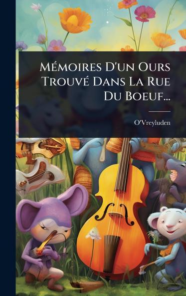 MÃ(c)moires D'un Ours TrouvÃ(c) Dans La Rue Du Boeuf...