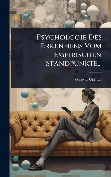 Psychologie Des Erkennens Vom Empirischen Standpunkte...