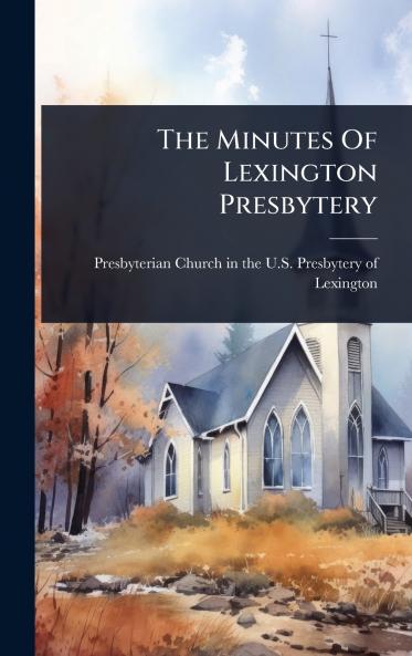 Minutes Of Lexington Presbytery