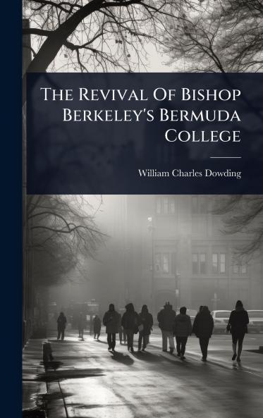 Revival Of Bishop Berkeley's Bermuda College