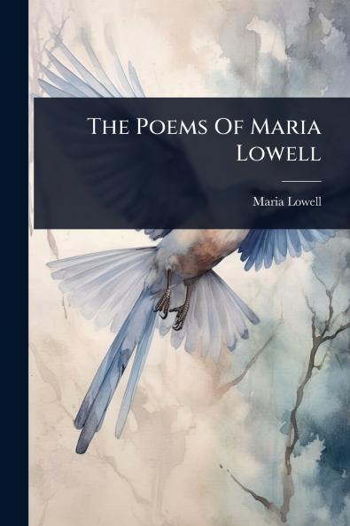 Poems Of Maria Lowell