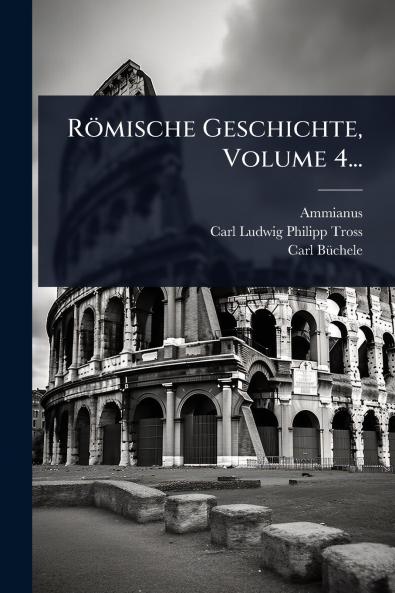 Römische Geschichte Volume 4...