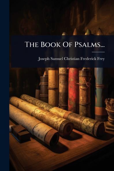 The Book Of Psalms...