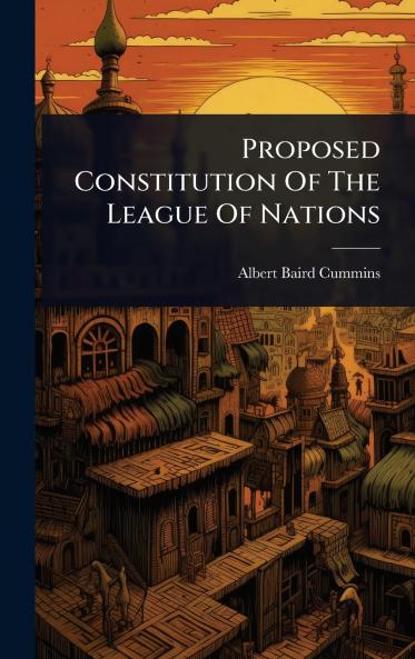 Proposed Constitution Of The League Of Nations