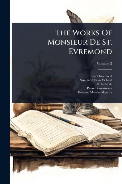 Works Of Monsieur De St. Evremond
