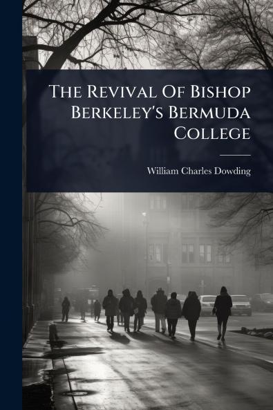 Revival Of Bishop Berkeley's Bermuda College