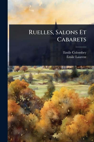 Ruelles Salons Et Cabarets