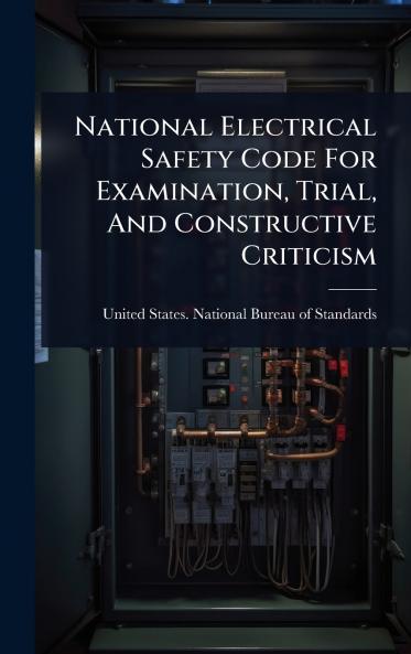 National Electrical Safety Code For Examination Trial And Constructive Criticism