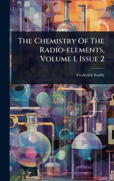 Chemistry Of The Radio-elements Volume 1 Issue 2