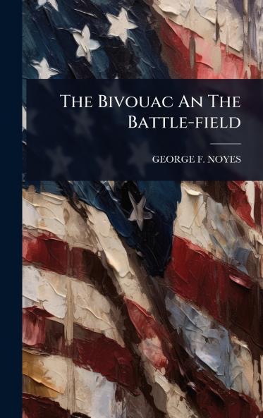 Bivouac An The Battle-field