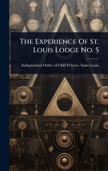 Experience Of St. Louis Lodge No. 5