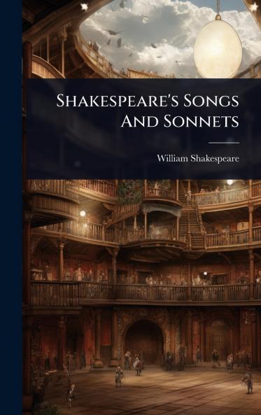 Shakespeare's Songs And Sonnets