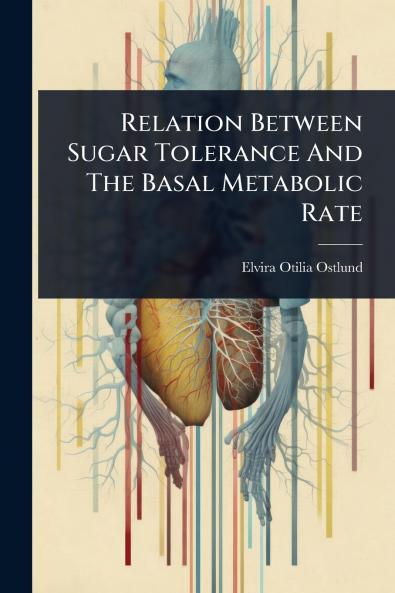 Relation Between Sugar Tolerance And The Basal Metabolic Rate