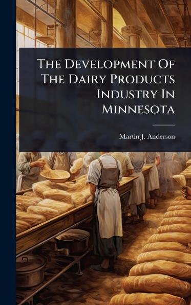 Development Of The Dairy Products Industry In Minnesota