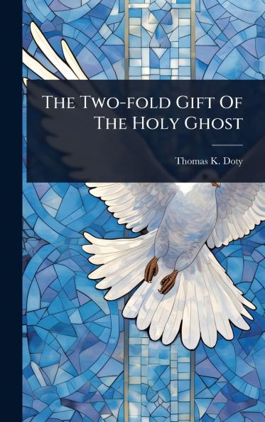 Two-fold Gift Of The Holy Ghost