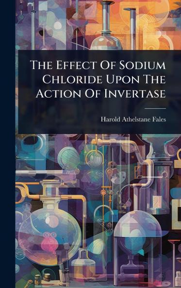 Effect Of Sodium Chloride Upon The Action Of Invertase