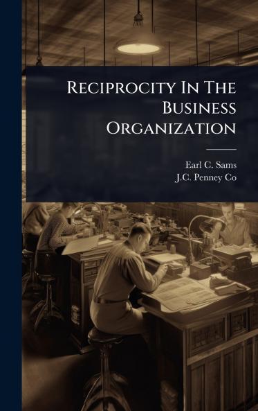 Reciprocity In The Business Organization