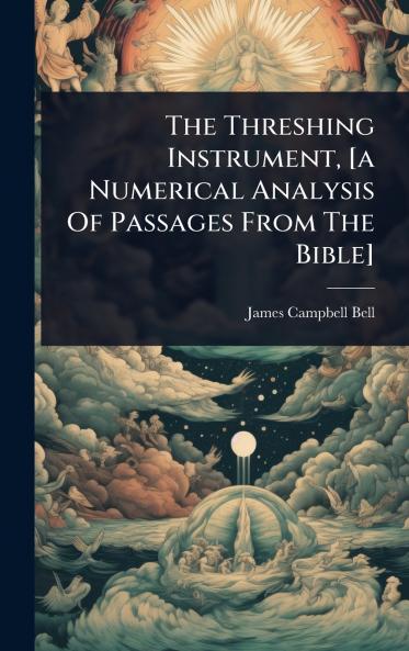Threshing Instrument [a Numerical Analysis Of Passages From The Bible]