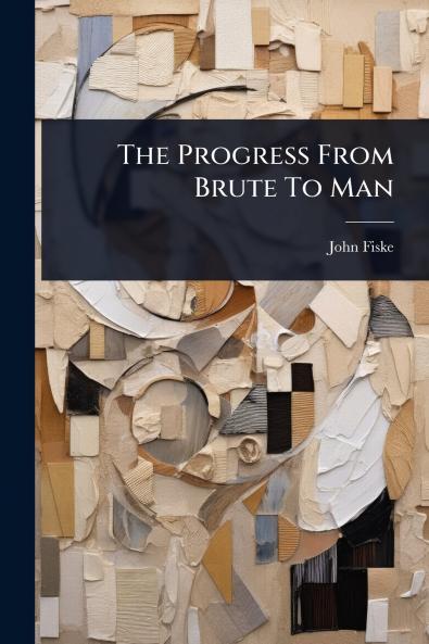 Progress From Brute To Man